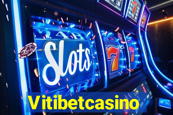 Vitibetcasino