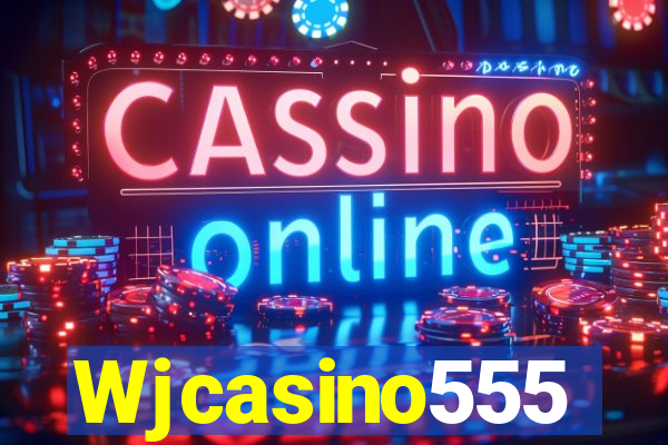 Wjcasino555