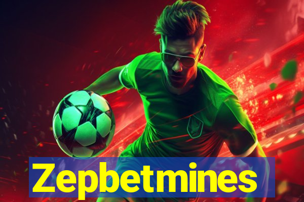 Zepbetmines