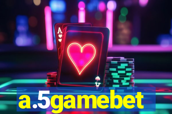 a.5gamebet
