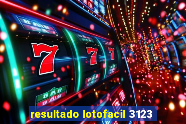 resultado lotofacil 3123