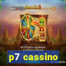 p7 cassino