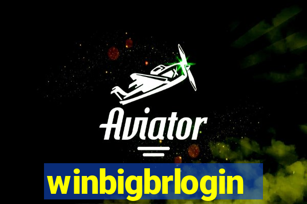 winbigbrlogin
