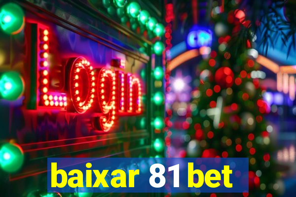 baixar 81 bet