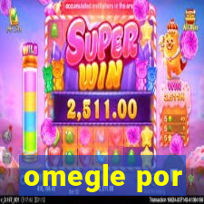 omegle por
