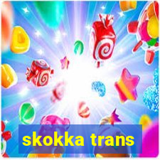 skokka trans