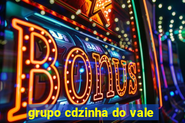 grupo cdzinha do vale