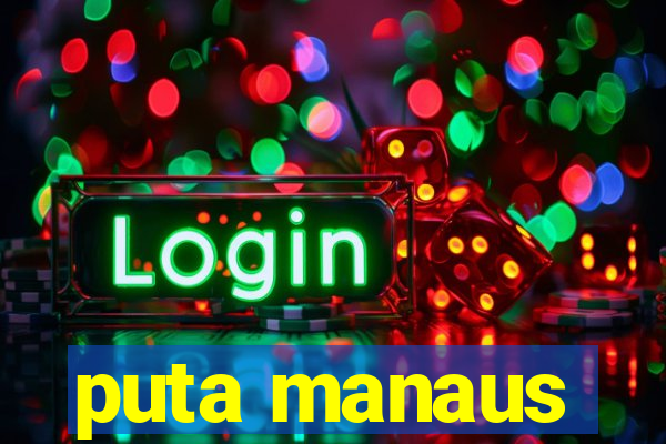 puta manaus