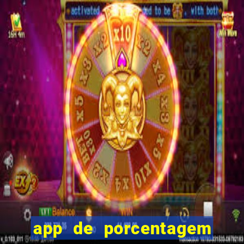 app de porcentagem de jogos slots