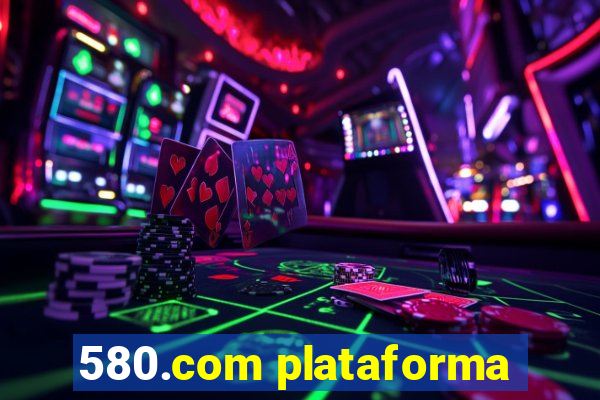 580.com plataforma