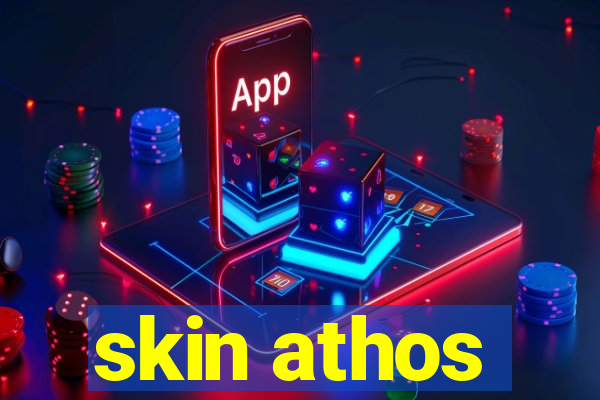 skin athos