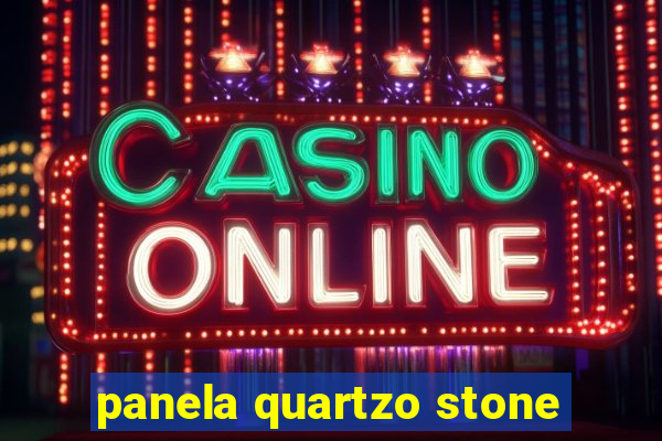 panela quartzo stone