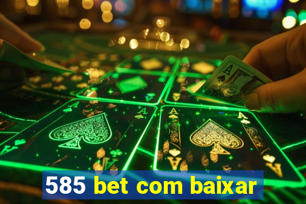 585 bet com baixar