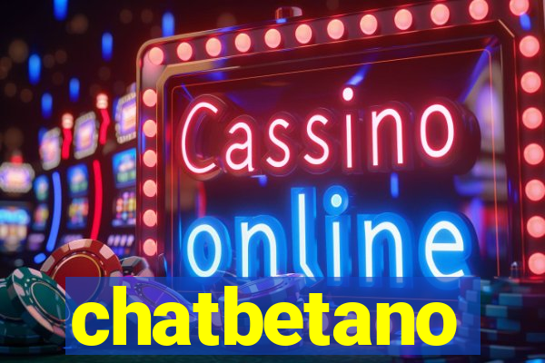chatbetano