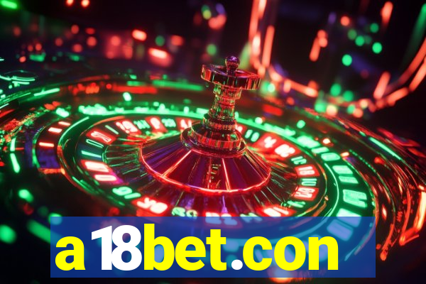 a18bet.con
