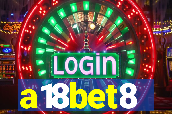 a18bet8