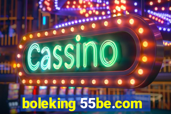 boleking 55be.com