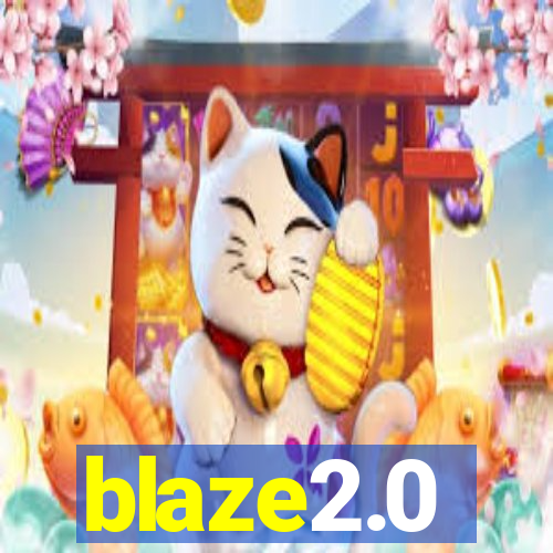 blaze2.0
