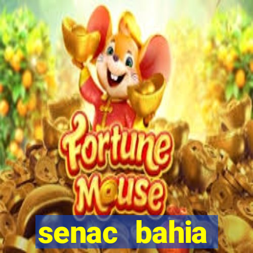 senac bahia trabalhe conosco