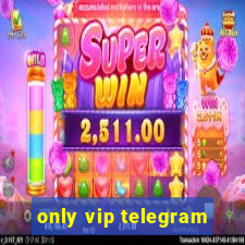 only vip telegram