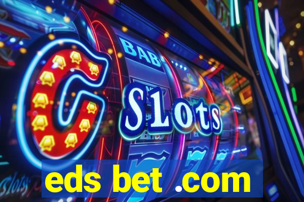 eds bet .com