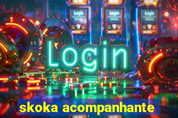 skoka acompanhante