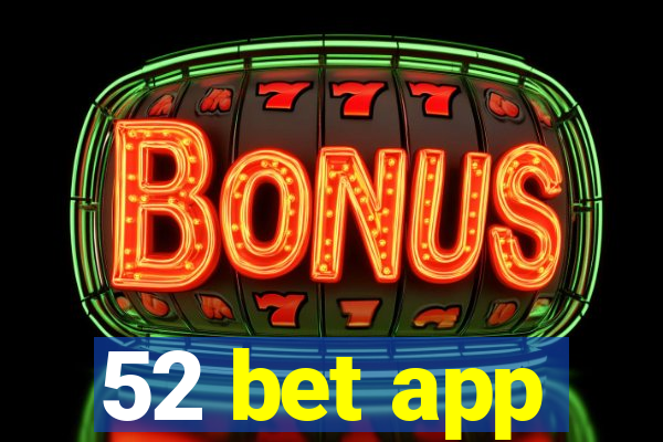 52 bet app