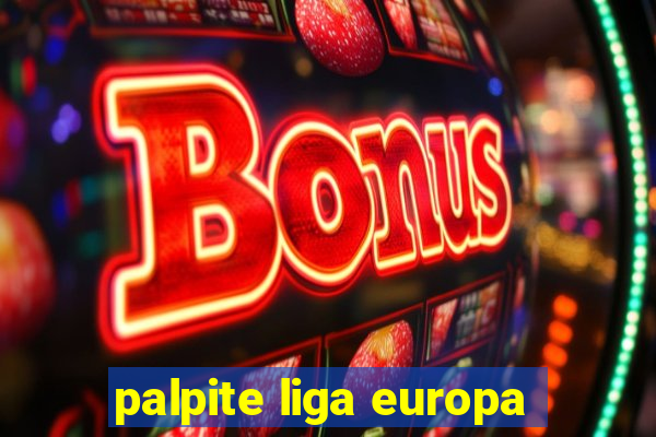 palpite liga europa