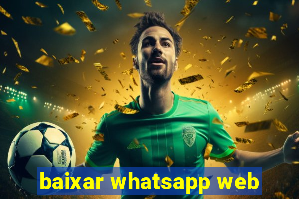 baixar whatsapp web