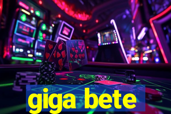 giga bete
