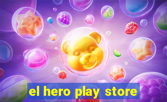 el hero play store