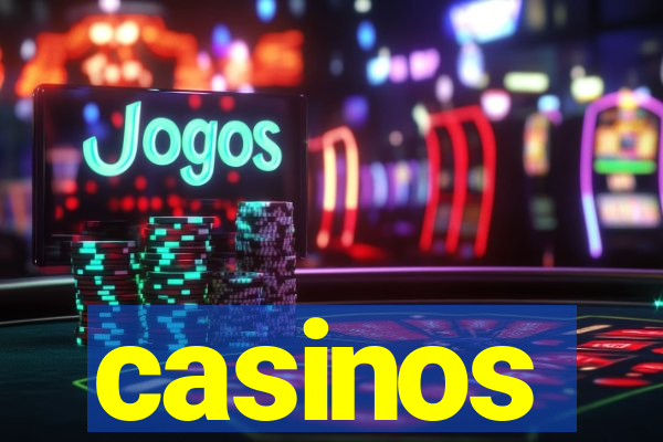 casinos