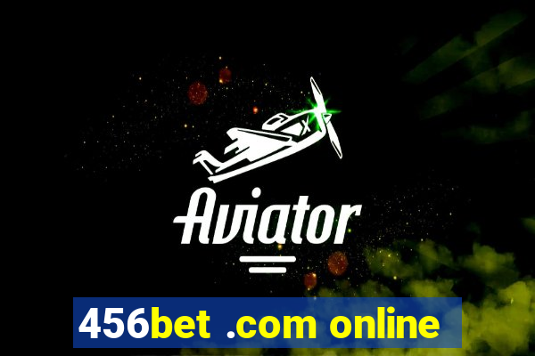 456bet .com online