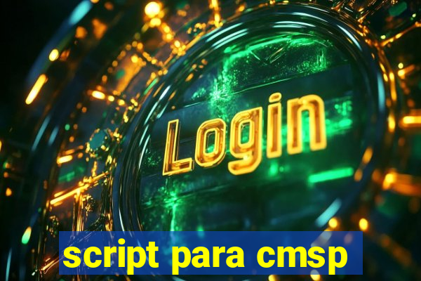 script para cmsp