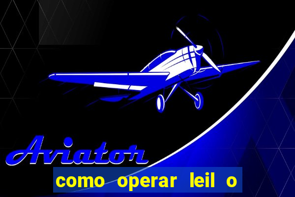 como operar leil o de abertura mini indice