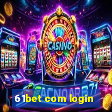 61bet com login