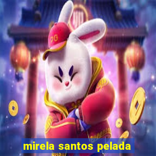 mirela santos pelada