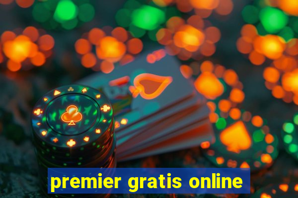 premier gratis online