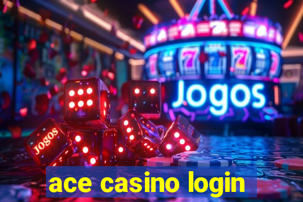 ace casino login