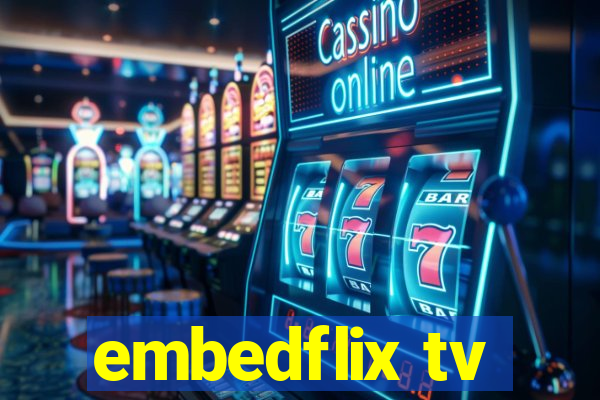 embedflix tv