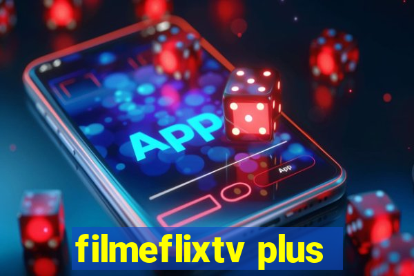 filmeflixtv plus