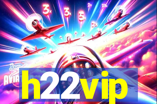 h22vip