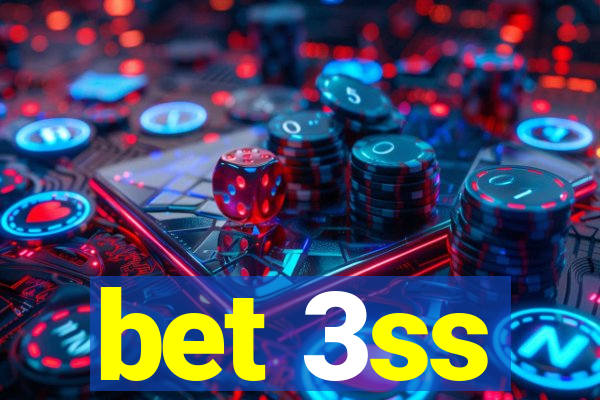 bet 3ss