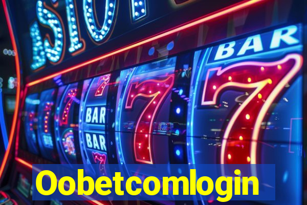 Oobetcomlogin