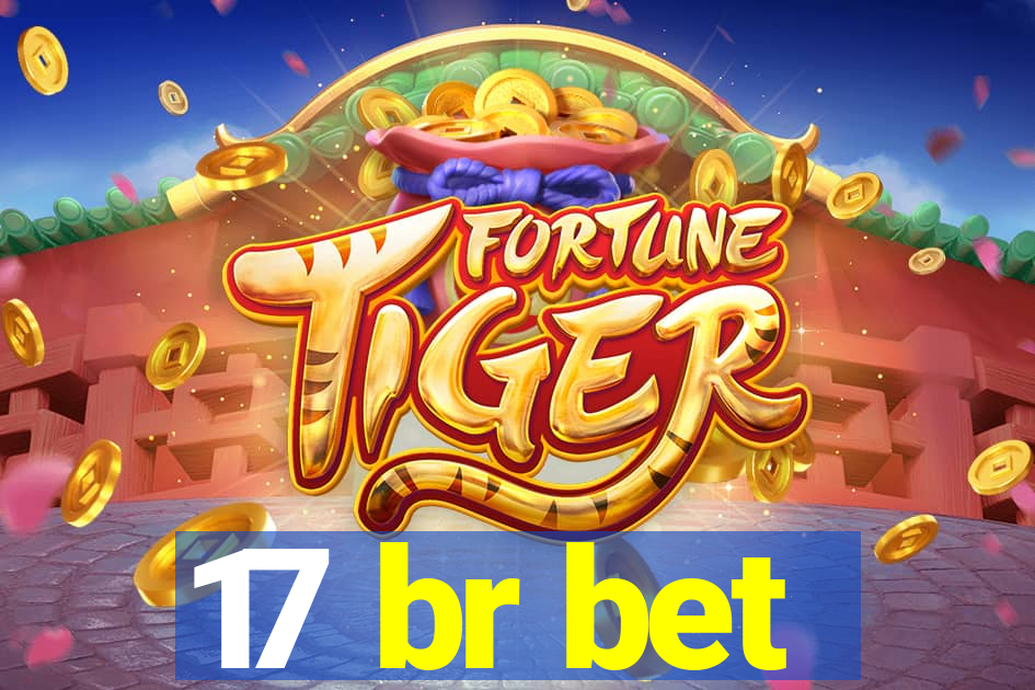 17 br bet