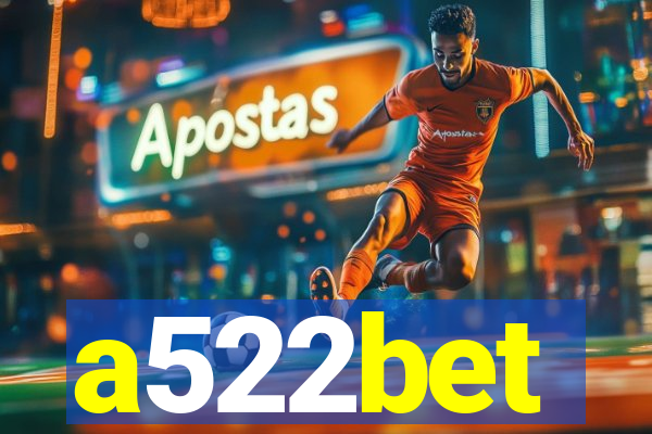 a522bet