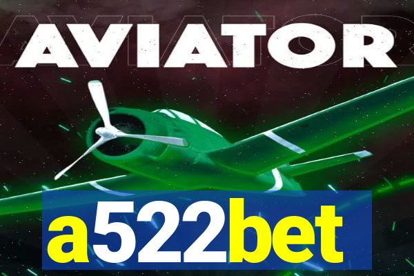 a522bet