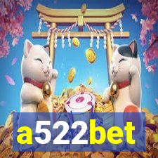 a522bet