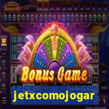 jetxcomojogar