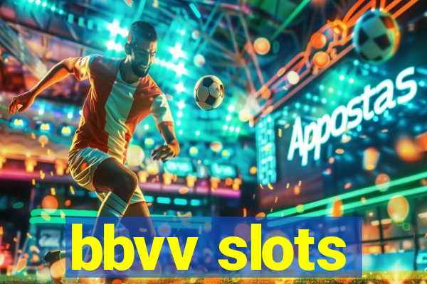 bbvv slots